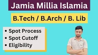 JMI B.Tech & B.Arch Spot Cutoff & Process🔥 | Eligibility & Reporting | B.Lib Inf. Sci.