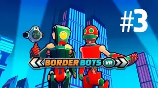 Amigo de la Mafia #3 l Border Bots VR