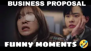 BUSINESS PROPOSAL | FUNNY MOMENTS 🤣