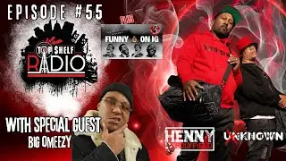 The New Top $helf Radio ep 55