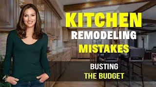 Common Kitchen Remodeling Mistakes (Busting The Budget) | Mr Cabinet Care