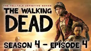Telltale's The Walking Dead - FULL PLAYTHROUGH - Season 4 Episode 4 - THE FINALE