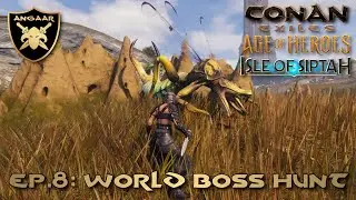 Conan Exiles | Siptah Guide 2025 | Ep.8: World Boss Hunt