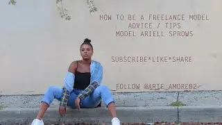 Freelance Modeling: How to get started | How to become a paid model | Top 5 tips for models