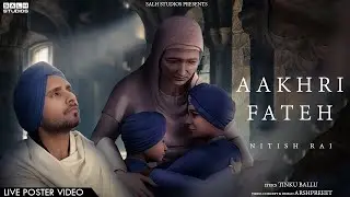 Aakhri Fateh (Official video) Nitish Rai | Tinku Ballu | Salh Studios