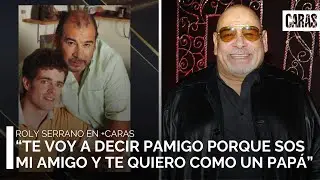 Roly Serrano y el apodo que le puso su hijo del coraz&oacute;n