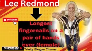 Lee Redmond: Longest fingernails on a pair of hands ever (female)