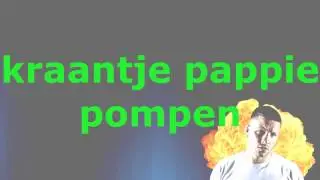 KRAANTJE PAPPIE - POMPEN / LYRICS