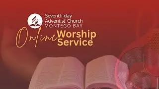 SDA Church Montego Bay | Mid-Day Service | Sabbath November 22, 2025