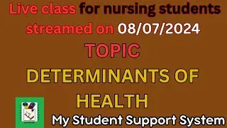 LIVE lecture on determinants of Health | MY STUDENT SUPPORT SYSTEM was live streamed on 08/07/24