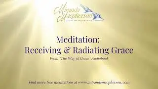 Receiving & Radiating Grace Meditation