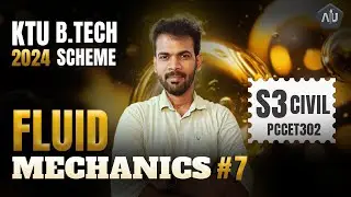 Механика жидкости | Программа KTU B.Tech Civil 2024 | Семестр 3 | PCCET 302 | Часть 7