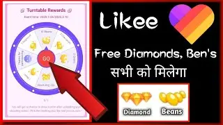 Likee App New Event Challenge Free Diamonds, Ben's | Like App Me Free Diamonds,Ben's Kaise Paye