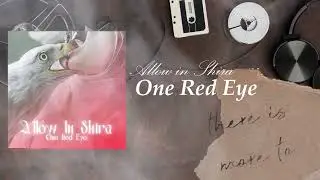 Allow In Shira  - One Red Eye