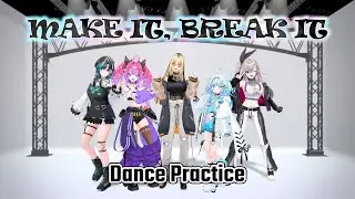 FLOW GLOW / MAKE IT, BREAK IT【Dance Practice】