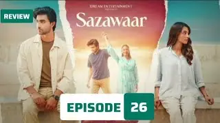 Sazawaar Episode 26 Review by Top Smarties | Sazawaar Epi 26 | Teaser | Promo | Review | #sazawaar