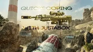 Black Ops 2: Quick Scoping | With justAbox