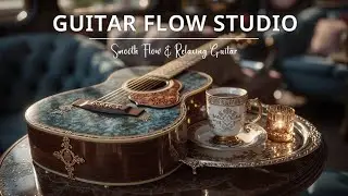 Cozy Cafe Jazz Guitar Instrumental ~ Smooth Acoustic Music for Relaxation & Focus