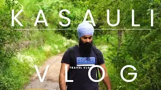 EXPLORING THE BEAUTY OF KASAULI| VLOG 5
