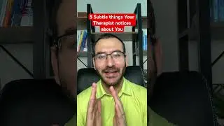 5 тонких вещей, которые ваш терапевт замечает в вас