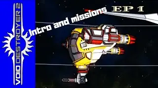 Void Destroyer 2 - EP 1 - Intro and first missions - Let&acute;s Play