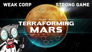 Terraforming Mars Strategy & Tactics: Weak Corp, Strong Game