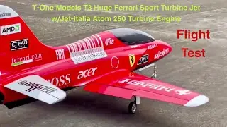 Flight Test - T-One Models T3 Huge Ferrari Sport Turbine Jet w/Jet-Italia Atom 250 Turbine Engine