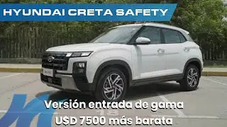 Nueva Hyundai Creta Safety | &iquest;Qu&eacute; pierde? | Precio, motor, equipamiento y caracter&iacute;sticas.