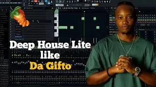 How To Make Deep House Lite Like Da Gifto & Coco SA || Deep House Lite Tutorial 2024 In Fl Studio