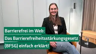 Barrierefrei im Web: Das Barrierefreiheitsst&auml;rkungsgesetz (BFSG) einfach erkl&auml;rt!