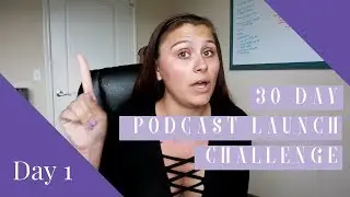 30 Day Podcast Launch Challenge