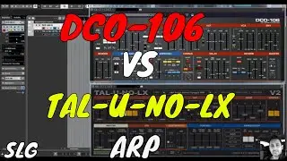 DCO-106 vs Tal U-NO-LX | Arpeggiators