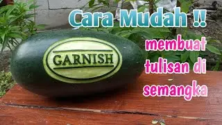 pakai cara ini !! membuat tulisan di semangka dengan mudah