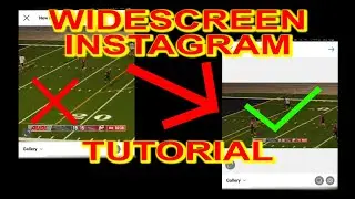 Tutorial: Uploading Widescreen on Instagram