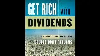 Get Rich with Dividends: A Proven System for Earning Double-Digit Returns - Marc Lichtenfeld