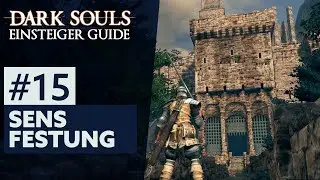 Dark Souls Beginner's Guide #15: SENSE FORTRESS