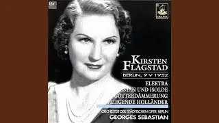Tristan und Isolde: Mild Und Leise