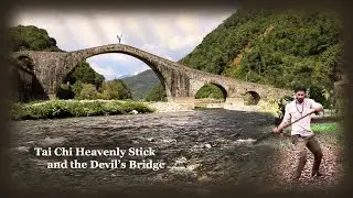 Tai Chi Heavenly Stick and the Devil's Bridge