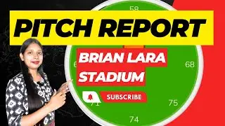 🏏 Pitch Report: Brian Lara Stadium Pitch Report | Tarouba, Trinidad Pitch Report