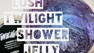 Lush Twilight Shower Jelly