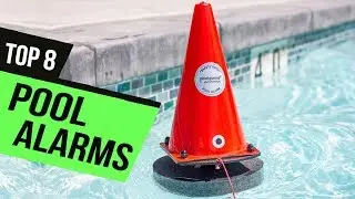 8 Best Pool Alarms 2019 Reviews