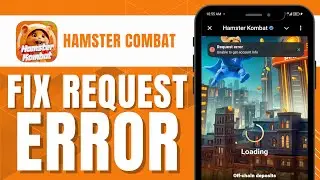 How To Fix Hamster Kombat Request Error (Easy)