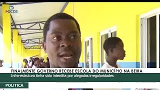 FINALMENTE GOVERNO RECEBE ESCOLA DO MUNICÍPIO NA BEIRA
