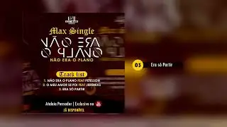 Era Só Partir - Atalaia Pensador
