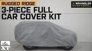 Jeep Wrangler Rugged Ridge 3-Piece Full Car Cover Kit (2007-2018  JK & JL 2 Door) Review & Install
