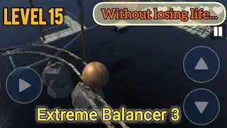 Extreme Balancer 3 Level 15 Gameplay | Infinite XP