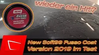 Das neue Soft99 Fusso Coat Wax im Test - Soft99 Fusso Coat 12M Nachfolger Test! New Fusso Coat 2019