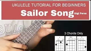 Gigi Perez - Sailor Song UKULELE TUTORIAL (3 CHORDS ONLY)