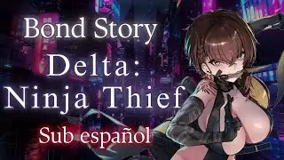 Delta: Ninja Thief Bond Story Sub Espa&ntilde;ol | NIKKE: GODDESS OF VICTORY
