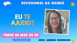 DEVOCIONAL DE HOJE 11/01/2026 MATEUS 25:31-40-MISS.ANDR&Eacute;A RODRIGUES#devocionaldiario#f&eacute;